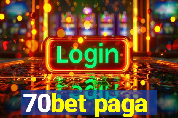 70bet paga